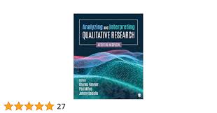 Analyzing and Interpreting Qualitative Research: After the Interview:  Vanover, Charles F., Mihas, Paul A., Saldaña, Johnny: 9781544395876:  Amazon.com: Books