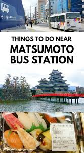 Intro To Matsumoto Bus Terminal Backpacking Japan Travel Blog Flashpacking Japan Japan Travel Destinations Japan Travel Culture Travel