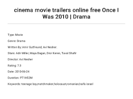 Bioskop21keren.com adalah situs untuk online streaming gratis. Cinema Movie Trailers Online Free Once I Was 2010 Drama