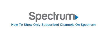 How To Show Only Subscribed Channels On Spectrum Internet Access Guide