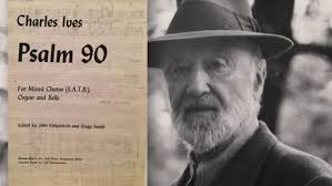 Charles Ives Psalm 90