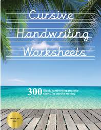 If you've two main points in your thesis, three. Cursive Handwriting Worksheets Cursive Handwriting Worksheets Book 100 Blank Handwriting Practice Sheets For Cursive Writing This Book Contains Suitable Handwriting Paper To Practice Cursive Writing Series 3 Paperback Walmart Com Walmart Com