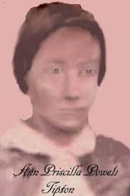 Ann Priscilla Powell Tipton (1814-1887)