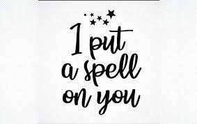 You cannot sell this file. I Put A Spell On You Grafik Von Svg Den Creative Fabrica