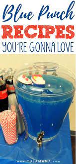 Delicious Blue Punch Recipes You Re Gonna Love Blue Punch Recipe Punch Recipes Blue Punch