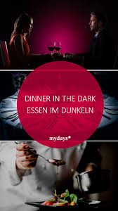 Dinner In The Dark Essen Im Dunkeln Essen Im Dunkeln Erlebnis Essen