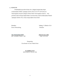 Bila kita mengamati perkemabangan dunia pendidikan dalam sepuluh tahun terakhir ini khususnya di negara kita, maka kita akan mendapatkan sebuah. Penutup Proposal
