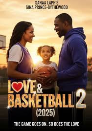 Romance - 🏀 Love & Basketball 2 (2025) 📽️ Director Gina Prince-Bythewood  ⭐ Starring Sanaa Lathan & Omar Epps Two decades after the classic love  story, Love & Basketball 2 brings Monica (