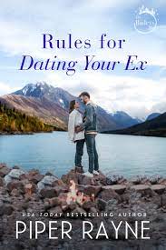 Rules for Dating Your Ex (The Baileys, #9) by Piper Rayne | Goodreads