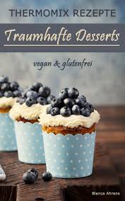 Sooo Gut Tm Vegan Glutenfrei Himmel Auf Erden 3 Es Wird Zeit Dich Und Deine Liebsten Naturlich Zu Verwohnen So Gesund Wie Dessert Ideen Rezepte Dessert