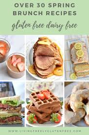 Instead of breakfasts loaded with sugar, our mornings feature oats, nut butters, eggs, and. 20 Gluten Free And Dairy Free Brunch Recipes For Easter And Spring