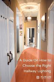 A Guide On How To Choose The Right Hallway Lighting Hallway Lighting Hallway Decorating Hallway Design