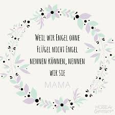 Weil Wir Engel Ohne Flugel Nicht Engel Nennen Konnen Nennen Wir Sie Mama Schoner Spruch Fur Die Ganze Familie Spruche Mutter Spruche Spruche Zur Geburt