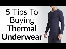 5 Tips To Buying Thermal Underwear A Mans Guide To Thermals