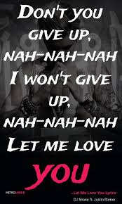 Dj Snake Let Me Love You Lyrics Love Yourself Lyrics Music Quotes Lyrics Song Lyric Quotes