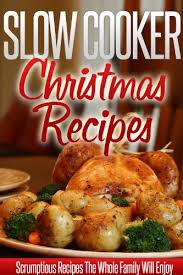 Give these christmas crockpot meals a try next time you're in a pinch for time. Slow Cooker Christmas Recipes Holiday Crockpot Recipes For A Wonderful Stress Free Christmas Simple Slow Cooker Series Ebook Ready Recipe Books Amazon Co Uk Kindle Store