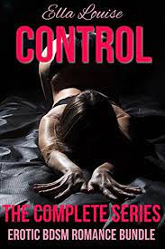 Control: The Complete Series: Erotic BDSM Romance Bundle by Ella Louise |  Goodreads