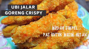 Jul 22, 2020 · baca juga: Resep Ubi Jalar Goreng Crispy Pas Untuk Musim Hujan Youtube