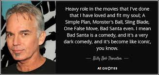 He only works once a year dressed as santa. Top 7 Bad Santa Quotes A Z Quotes
