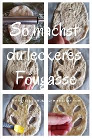 Making Of Fougasse Leckeres Rezept Fur Franzosisches Brot Einfach Fougasse Rezept Lecker Rezepte Leckere Rezepte