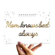 MOM KNOWS BEST ALWAYS - GOEGEZEGD ®