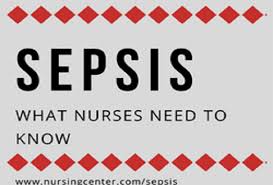 Sepsis What Nurses Need To Know