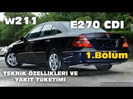 W211 E 270 Cdi Teknik Ozellikleri Ve Yakit Tuketimi 1 Bolum Youtube