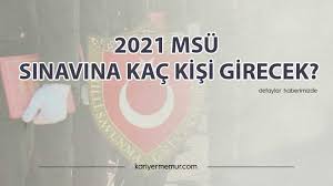 Ölçme, seçme ve yerleştirme merkezi (ösym) başkanı prof. 2021 Msu Ye Kac Kisi Girdi