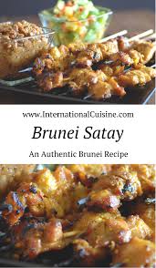 Brunei Chicken Satay Recipe Is Totally Awesome It Should Be Served With Both Peanut Sauce And Brunei Pickles A R Chicken Satay Recipes Chicken Satay Recipe