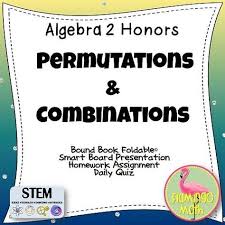 Students Will Be Able To Solve Problems Using The Fundamental Counting Principle Problems Involving Per Teaching Algebra Permutations And Combinations Algebra
