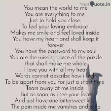 These kind of words aren't just applicable to two individuals. You Mean The World To Me Quotes Writings By Swayanti Bhaumik Yourquote