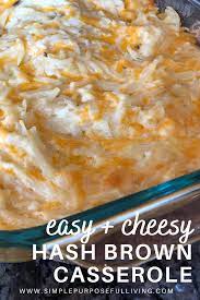 Simple Cheesy Hash Brown Casserole Recipe Simple Purposeful Living Recipe Hashbrown Recipes Shredded Hashbrown Recipes Easy Hashbrown Recipes