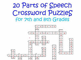 The young brown spent hours working out anagrams and crossword puzzles, and he and his siblings participated in elaborate treasure hunts devised by their father on birthdays and holidays. 20 Parts Of Speech Crossword Puzzles For Grades 7 And 8 Teaching Resources