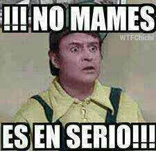 No Mames Es Enserio Imagenes De Risa Memes Divertidos Memes