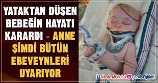 yataktan dusen bebegin hayati karardi anne simdi butun ebeveynleri uyariyor cocuk gelisimi cocuk egitimi cocuk psikolojisi