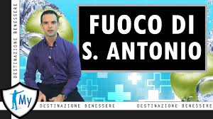 Fuoco di SantAntonio - Video: Cause Sintomi Cure