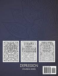 Maybe you would like to learn more about one of these? Depression Coloring Book 40 Beautiful Mandala Coloring Pages With Funny Quotes And Motivational Quotes Great Depression Gifts Funny Depression Relief Gifts Press Mental Help Amazon Com Tr