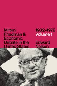 Milton Friedman and Economic Debate in the United States, 1932–1972, Volume  1, Nelson
