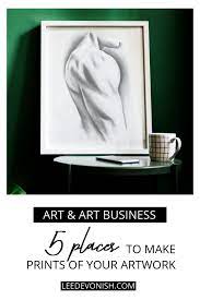 (first make sure you've got a decent printer. 5 Places To Make Prints Of Your Artwork Lee Devonish