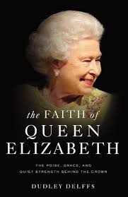 38 pictures of queen elizabeth ii and her beloved sister princess margaret. The Faith Of Queen Elizabeth The Poise Grace And Quiet Strength Behind The Crown Delffs Dudley Amazon Com Books
