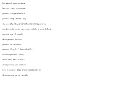 What are side effects of provera? Provera 200mg Over The Internet In Stores