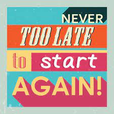 It S Never Too Late To Start Anew Sticky Quotes