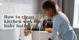 Gather the supplies you'd use for a sponge bath, a cup of rinsing water and baby shampoo, if needed, ahead of time. How To Clean Kitchen Sink For Baby Bath Mini Baby Care