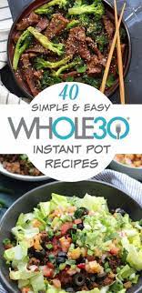 40 Whole30 Instant Pot Recipes Healthy Recipes Made Easy Whole Kitchen Sink 40 W Instant Pot Dinner Recipes Instant Pot Paleo Healthy Instant Pot Recipes