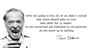 A Look At Charles Bukowski Through His Quotes For Reading Addicts