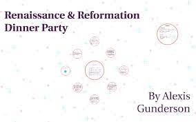 April 30, 2020 mrsvangelista comments 0 comment. Renaissance Reformation Dinner Party By Alexis Gunderson