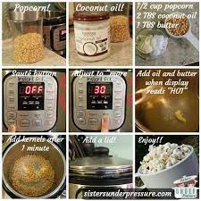 Popping Popcorn In Your Instant Pot Sisters Under Pressure Recipe Instant Pot Recipes Instant Pot Instant Recipes