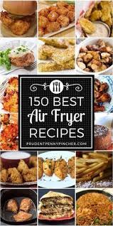 150 Best Air Fryer Recipes Air Fryer Recipes Healthy Air Fryer Healthy Air Fryer Dinner Recipes