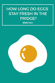 No, actually eggs will stay fresh longer if they are refrigerated and left raw. How Long Your Eggs Will Stay Good In The Fridge Sheknows