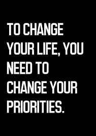To Change Your Life You Need To Change Your Priorities Change Is In Your Own Hands Inspiring Quotes About Life Wisdom Quotes Motivational Quotes For Life